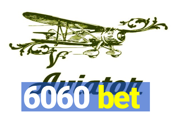 6060 bet